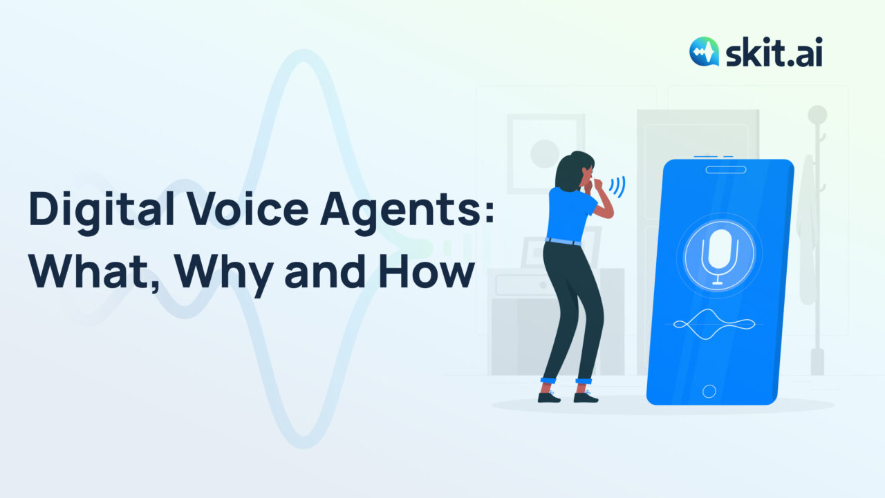 Digital Voice Agents: What, Why and How
