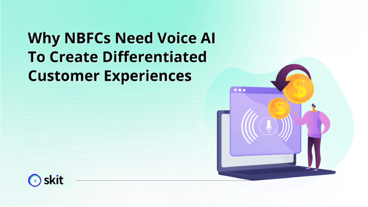 Why NBFCs Need Voice AI To Create Differentiated Customer Experiences