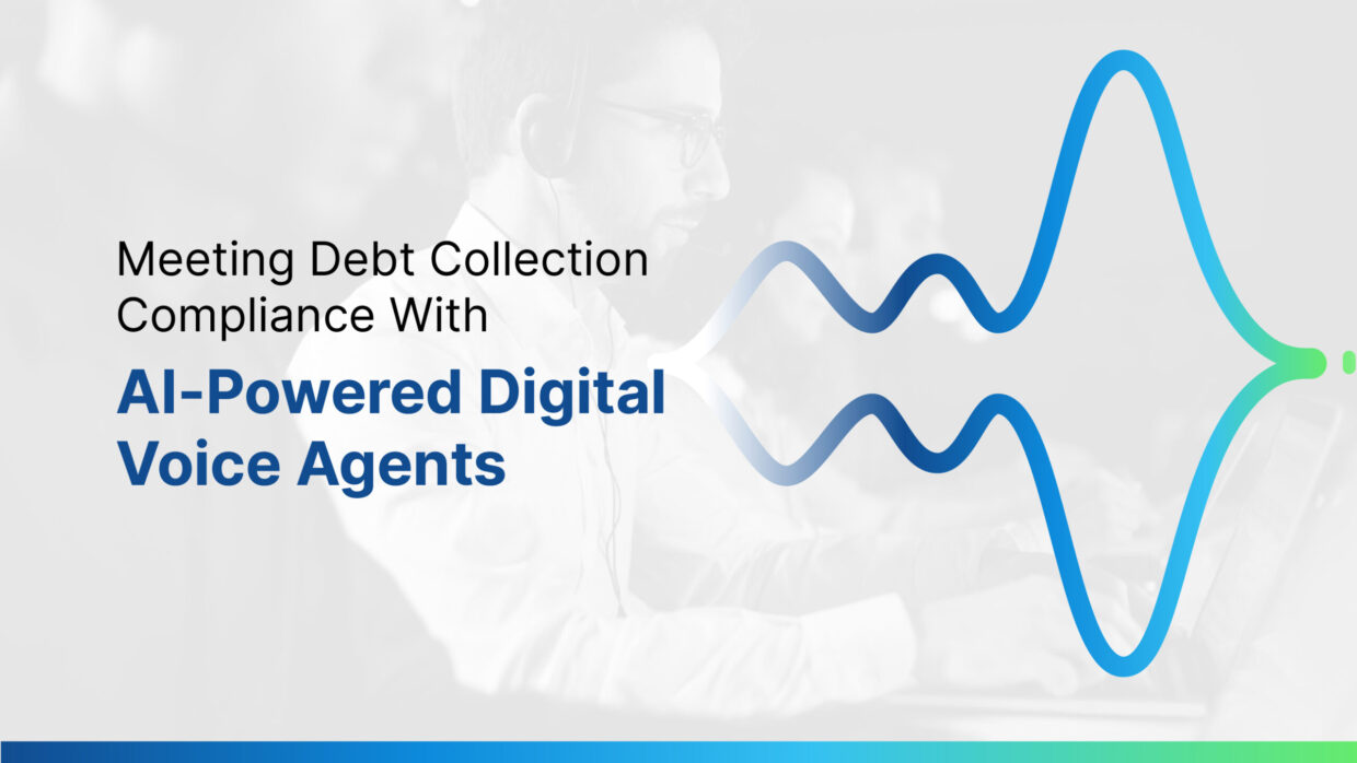 Meeting Debt Collection Compliance With AI-Powered Digital Voice Agents
