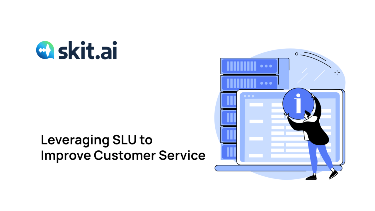 SLU for Better Customer Service