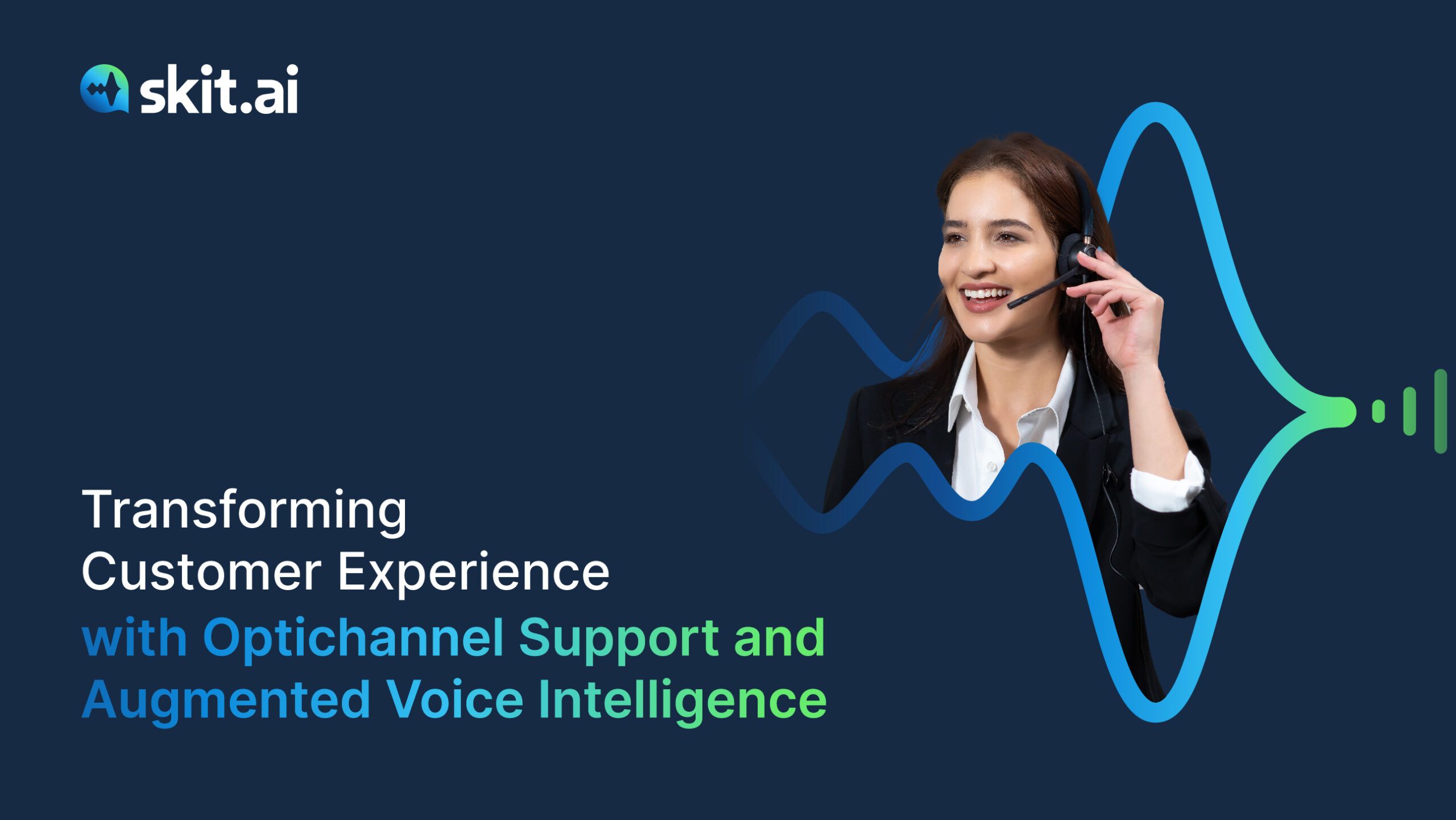 Transforming Customer Experience with Optichannel Support and Augmented Voice Intelligence