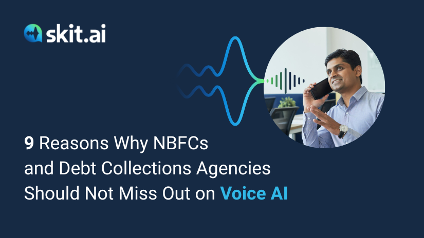 Transforming Debt Collections with Voice AI: 9 Reasons Why NBFCs Should Watch Out!