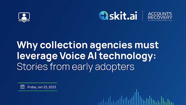Why Collection Agencies Must Leverage Voice AI Technology: Stories from Early Adopters