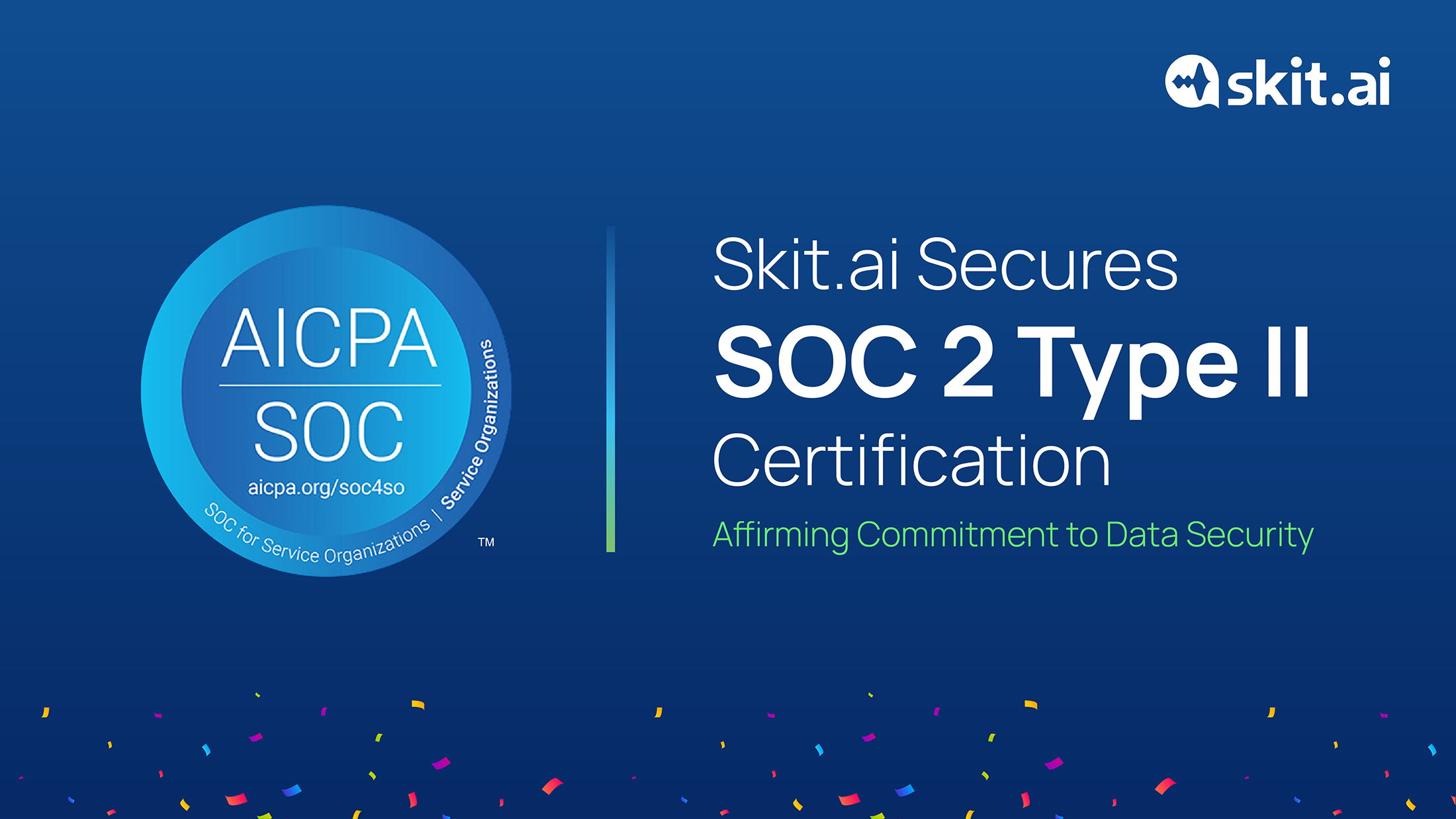 Skit.ai Secures SOC 2 Type II Certification, Affirming Commitment to Data Security